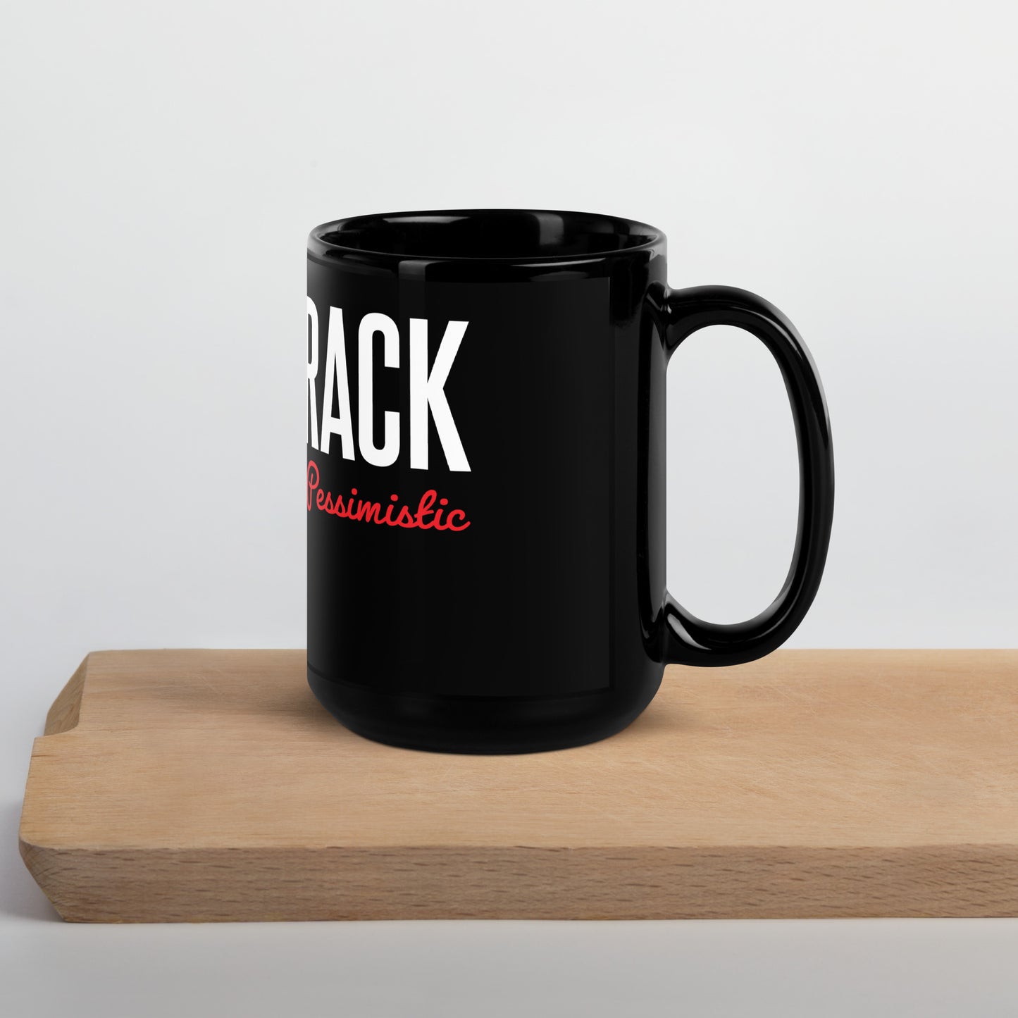 Cautiously Pessimistic Mug in Black